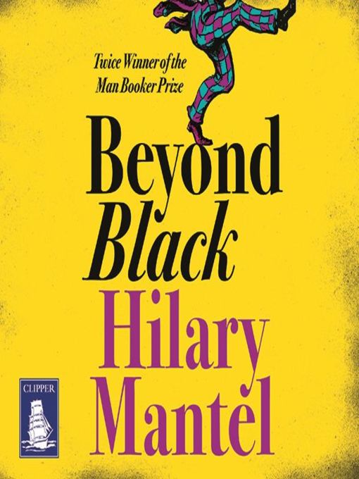 Title details for Beyond Black by Hilary Mantel - Available